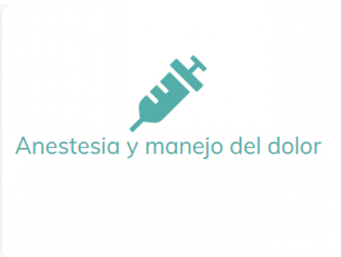 Anestesia y Manejo del Dolor